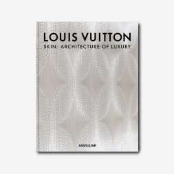 Louis Vuitton Skin: Architecture of Luxury (New York Edition) Книга